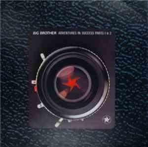 Big Brother  - Adventures In Success Parts 1 & 2