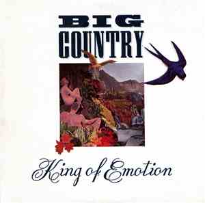 Big Country - King Of Emotion