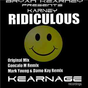 Bryan Kearney Presents Karney - Ridiculous