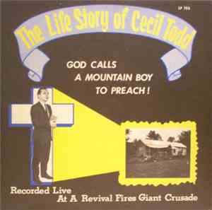 Cecil Todd - The Life Story Of Cecil Todd God Calls A Mountain Boy To Preac ...