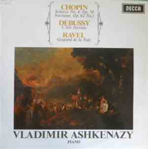 Chopin, Debussy, Ravel, Vladimir Ashkenazy - Scherzo No. 4, Op. 54 / Noctur ...