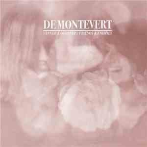 De Montevert - Vänner & Ovänner / Friends & Enemies