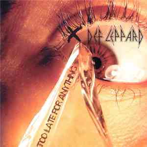 Def Leppard - Too Late For Anything