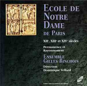 Ensemble Gilles Binchois, Dominique Vellard - Ecole De Notre Dame De Paris  ...