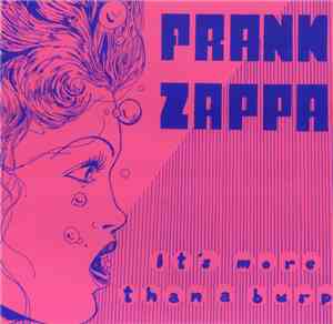 Frank Zappa - It's More Than A Burp