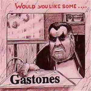 Gastones - Would You Like Some...