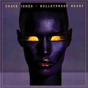 Grace Jones - Bulletproof Heart