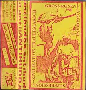 Gross Rosen, Yggdrasil, Suppression, Zivilisation Trauermarsch - Antihudba