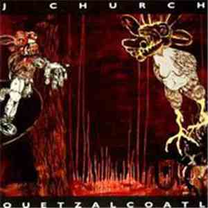 J Church - Quetzalcoatl