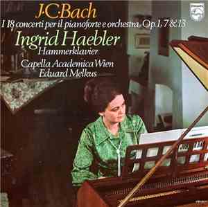 Johann Christian Bach, Ingrid Haebler, Eduard Melkus, Capella Academica Wie ...