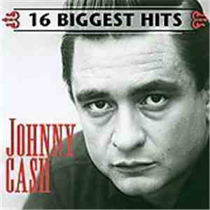 Johnny Cash - 16 Biggest Hits