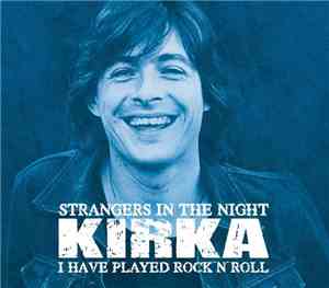 Kirka - Strangers In The Night / I Have Played Rock 'N' Roll