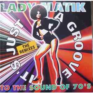 Lady Matik - To The Sound Of The 70's