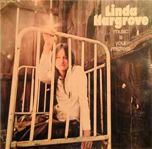 Linda Hargrove - Music Is Your Mistress