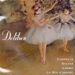 Léo Delibes - Ballet Suites