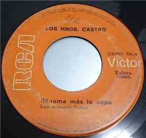Los Hermanos Castro - Llename Mas la Copa / No Me Haces Falta