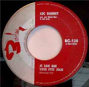Luc Barney - Je Sais Que Vous Ete Jolie