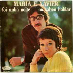 Maria E Xavier - Foi Unha Noite / No Saben Hablar
