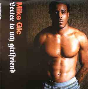 Mike GLC - Letter To My Girlfriend / Came To Party