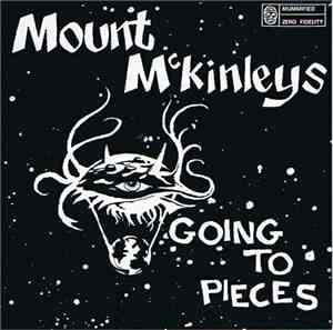 Mount McKinleys - Going To Pieces