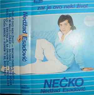 Nedžad Esadović - Zar Je Ovo Neki Život