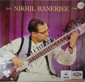 Nikhil Banerjee - Nikhil Banerjee