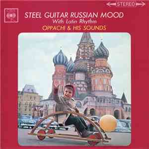 Oppachi & His Sounds - Steel Guitar Russian Mood  - With Latin Rhythm -