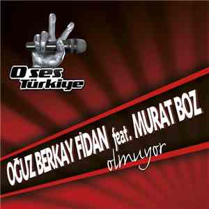 Oğuz Berkay Fidan Feat. Murat Boz - Olmuyor