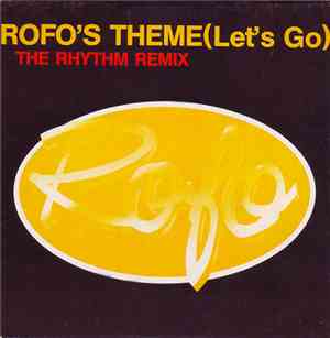 Rofo - Rofo's Theme (Let's Go) The Rhythm Remix