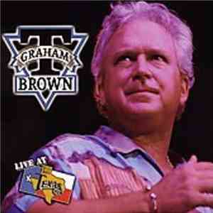 T. Graham Brown - Live At Billy Bob's Texas