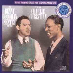 The Benny Goodman Sextet Featuring Charlie Christian - 1939-41