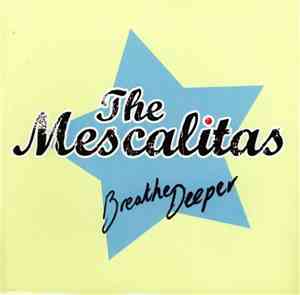 The Mescalitas - Breathe Deeper