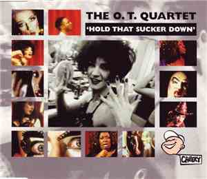 The O.T. Quartet - Hold That Sucker Down '95