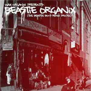 Wax Organix - Beastie Organix (The Beastie Boys Remix Project)