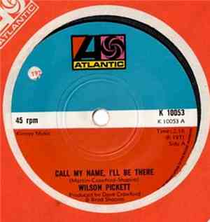 Wilson Pickett - Call My Name I'll Be There