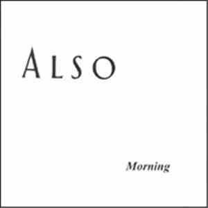 Also  - Morning