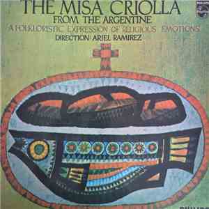Ariel Ramirez - The Misa Criolla - From The Argentine - A Folkloristic Expr ...