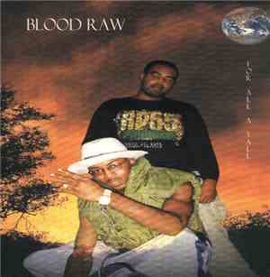 Blood Raw  - For All A Ya'll