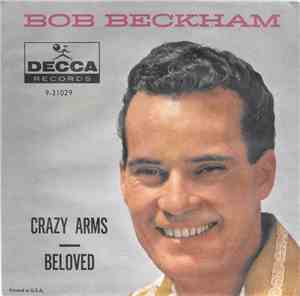 Bob Beckham - Crazy Arms / Beloved