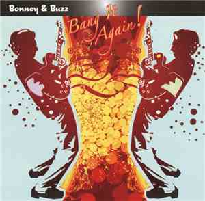 Bonney & Buzz - Bang It Again!