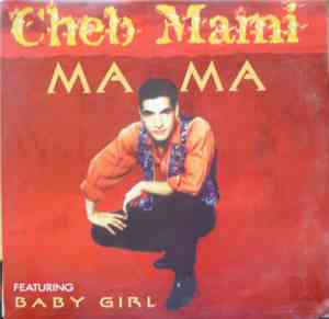 Cheb Mami Featuring Baby Girl - Ma Ma