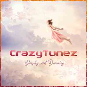 CrazyTunez - Sleeping And Dreaming