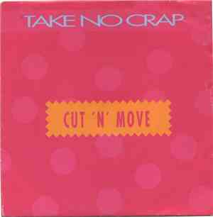 Cut 'N' Move - Take No Crap (Remix)