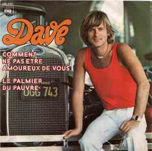 Dave  - Comment Ne Pas Etre Amoureux De Vous / Le Palmier Du Pauvre