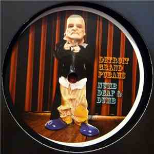 Detroit Grand Pubahs - Numb Deaf & Dumb