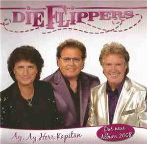 Die Flippers - Ay, Ay Herr Kapitän