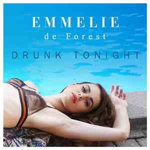 Emmelie de Forest - Drunk Tonight