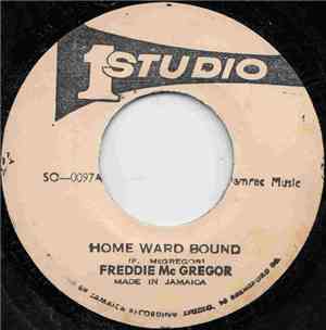 Freddie McGregor / Freddie & Brentford Rockers - Home Ward Bound / Home War ...