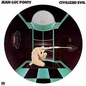 Jean-Luc Ponty - Civilized Evil