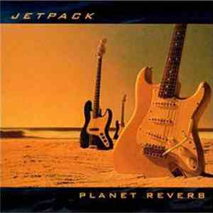 Jetpack  - Planet Reverb